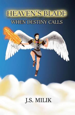 Heaven's Blade: When Destiny Calls