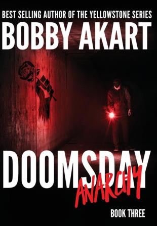 Doomsday Anarchy: A Post-Apocalyptic Survival Thriller: 3