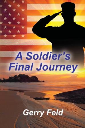 A Soldier's Final Journey: 2 (The Kenrude's Fight for Freedom)