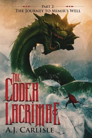 The Codex Lacrimae Part 2: The Journey to Mimir's Well