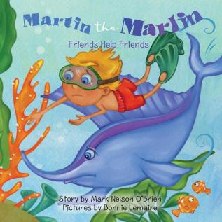 Martin the Marlin: Friends Help Friends: 2