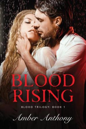 Blood Rising: 1 (Blood Trilogy)