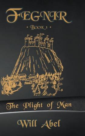 Fegnir Book 1: The Plight of Man