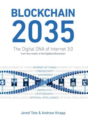 Blockchain 2035: The Digital DNA of Internet 3.0