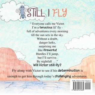 Still I Fly: Designed to help children build confidence resilience grit positive thinking and perseverance.: 1