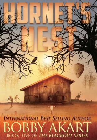 Hornet's Nest: A Post-Apocalyptic EMP Survival Thriller: 5 (Blackout)