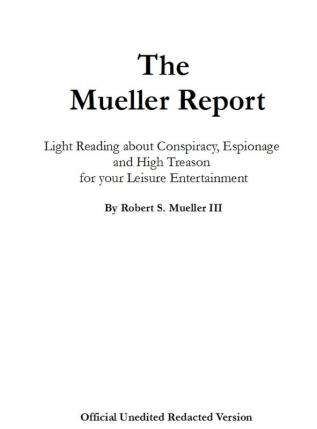 The Mueller Report: 1 (Us Government)