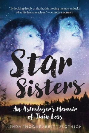 Star Sisters: An Astrologer's Memoir of Twin Loss