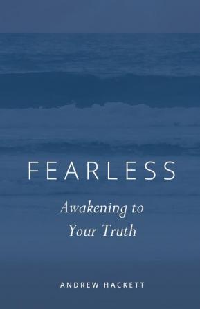 Fearless: Awakening to Your Truth: 2 (Fearless Pentalogy)