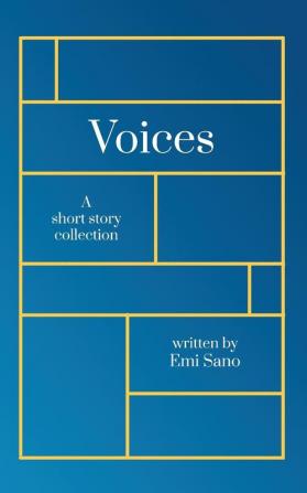 Voices: A short story collection