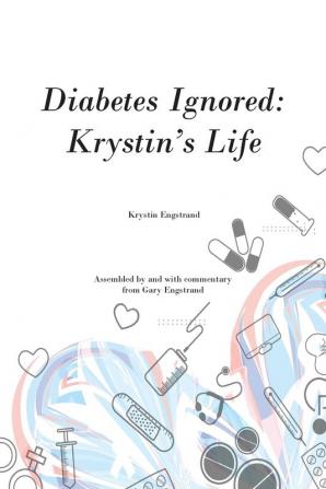 Diabetes Ignored: Krystin's Life