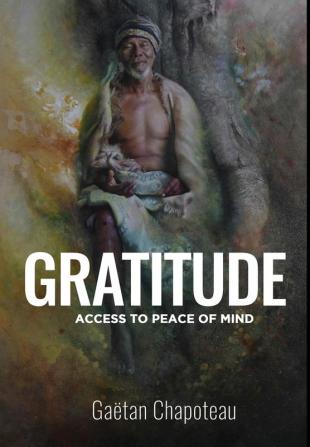 Gratitude: Access to Peace of Mind