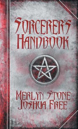 The Sorcerer's Handbook: A Complete Guide to Practical Magick