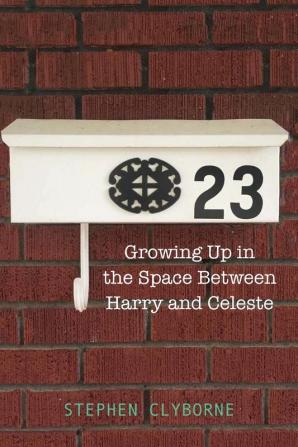 23: Growing Up in the Space Between Harry and Celeste