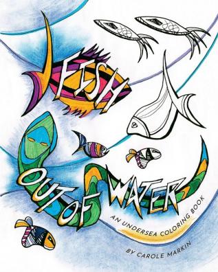 Fish Out of Water: An Undersea Coloring Book