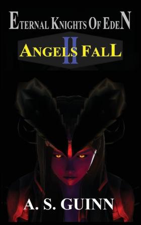 Eternal Knights of Eden II: Angels Fall: 2