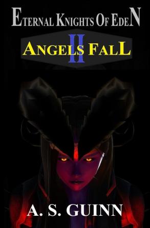 Eternal Knights of Eden II: Angels Fall: 2