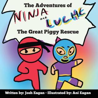 The Adventures of Ninja and Luche: The Great Piggy Rescue: 1