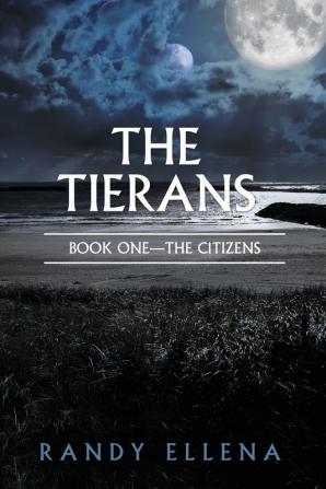 The Tierans: Book One -- The Citizens (The Trasceran Chronicles)