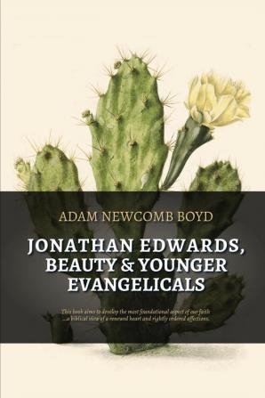 Jonathan Edwards Beauty and Younger Evangelicals