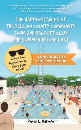 The Happenstances at the Yellow County Community Swim and Racquet Club the Summer Before Last: 1