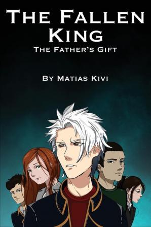 The Fallen King: The Father's Gift: 1