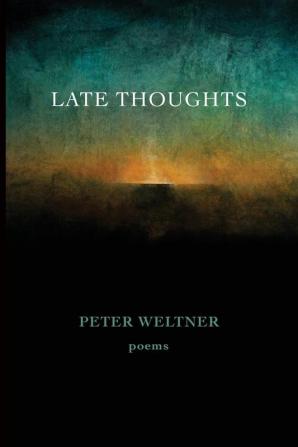 Late Thoughts: poems