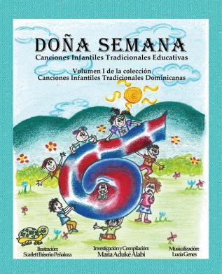 Doña Semana: Canciones Infantiles Tradicionales Educativas: 1 (Canciones Infantiles Tradicionales Dominicanas)