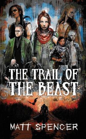 The Trail of the Beast: 2 (Deschembine Trilogy)