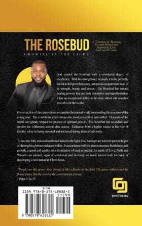 The Rosebud: Growing in the Light