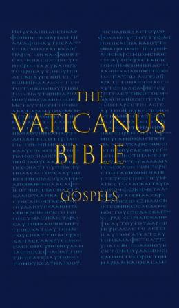 The Vaticanus Bible: GOSPELS: A Modified Pseudo-facsimile of the Four Gospels as found in the Greek New Testament of Codex Vaticanus (Vat.gr. 1209)