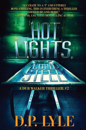 Hot Lights Cold Steel: 2 (Dub Walker Thriller)