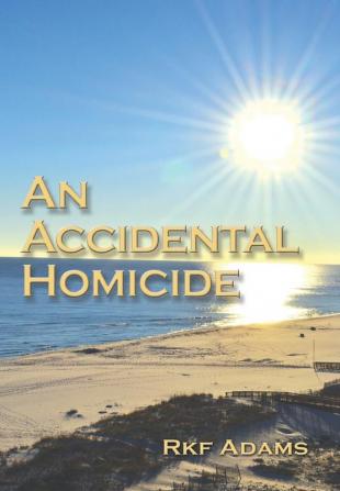 An Accidental Homicide