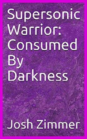 Supersonic Warrior: Consumed By Darkness: 6 (Great Power)