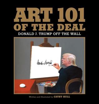 Art 101 of the Deal: Donald J. Trump Off the Wall