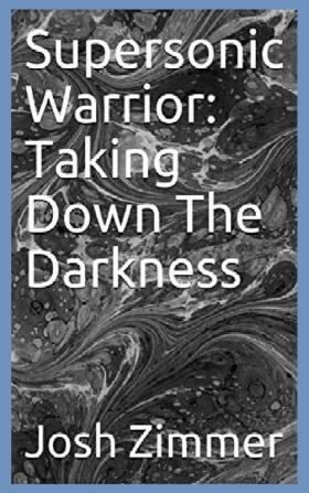 Supersonic Warrior: Taking Down The Darkness: 7 (Great Power)