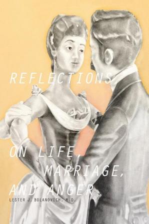 Reflections on Life Marriage and Anger