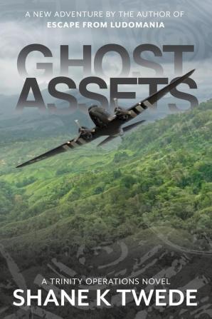 Ghost Assets: 2 (A Trinity Operations Novel)