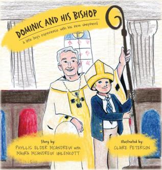 Dominic and His Bishop: A little boy's experience with his new shepherd