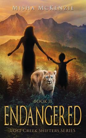 Endangered: Lost Creek Shifter Series Book 2