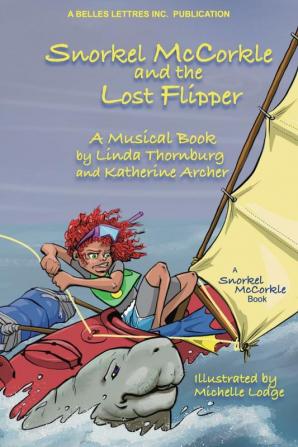 Snorkel McCorkle and the Lost Flipper: 1 (Snorkel McCorkle Books)