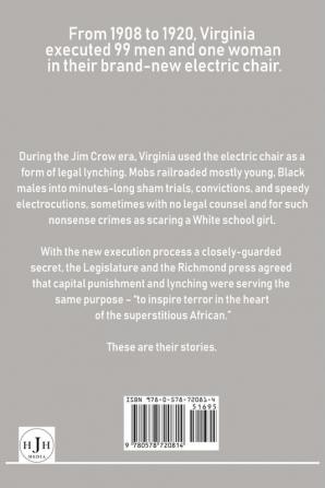 Railroaded: The true stories of the first 100 people executed in Virginia's electric chair