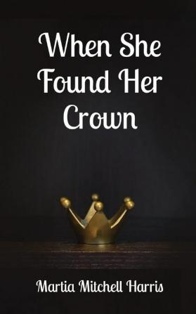 When She Found Her Crown