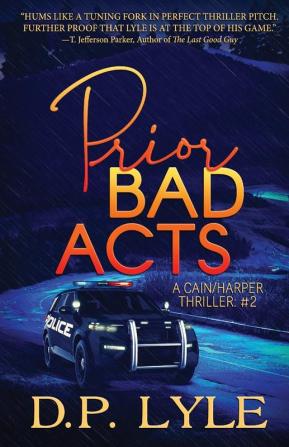 Prior Bad Acts: 2 (A Cain/Harper Thriller)