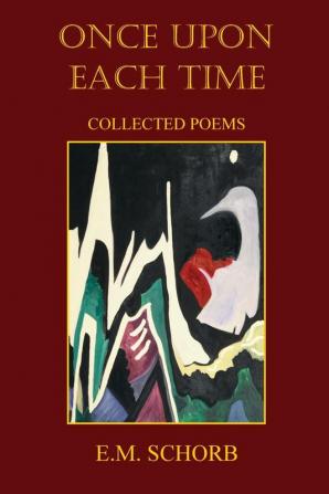 Once Upon Each Time: Collected Poems