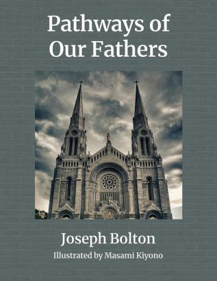 Pathways of Our Fathers: Two Journeys of Love Sacrifice and Family