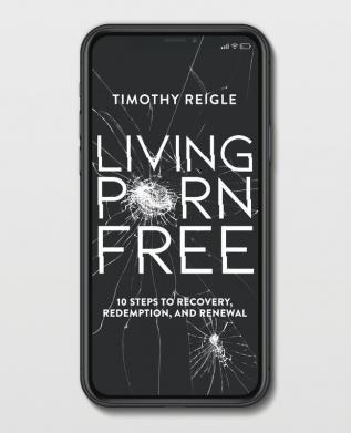 Living Porn Free: 10 Steps to Recovery Redemption and Renewal