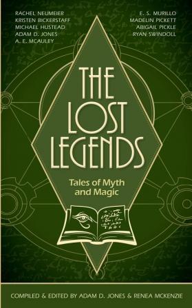 The Lost Legends: Tales of Myth and Magic: 1