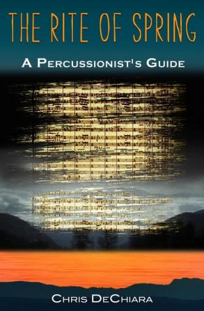 The Rite of Spring: A Percussionist's Guide