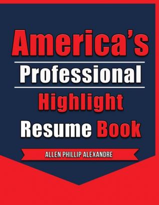 America's Professional Highlight Resume Book